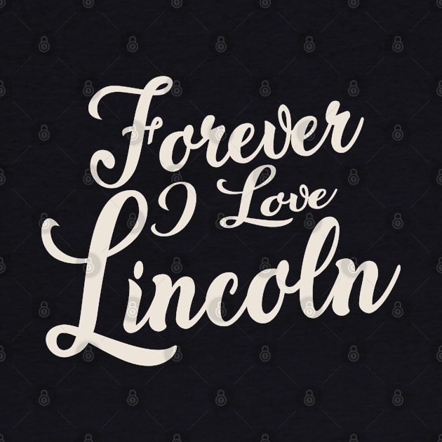 Forever i love Lincoln by unremarkable